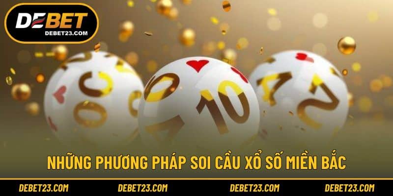 Các cách soi cầu xổ số đang phổ biến hiện nay