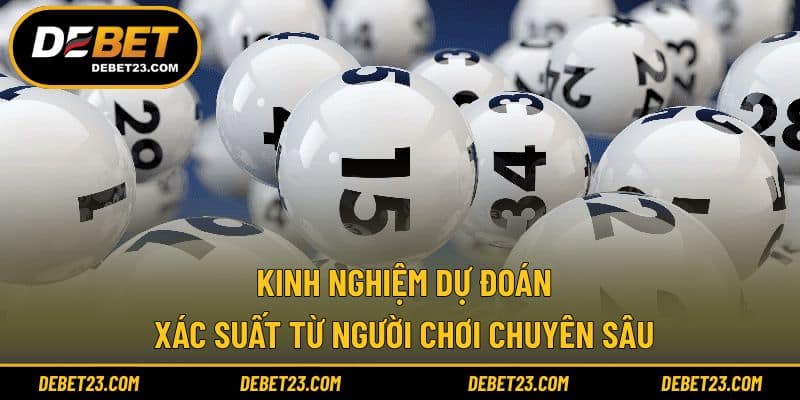Kinh nghiệm dự đoán xác suất từ người chơi chuyên sâu
