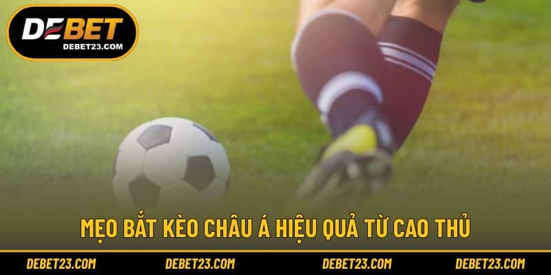 Kinh nghiệm phân tích kèo cược châu Á thực tế