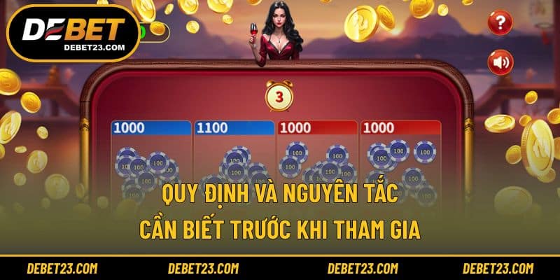 Quy định và nguyên tắc cần biết trước khi tham gia